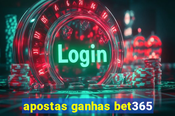 apostas ganhas bet365